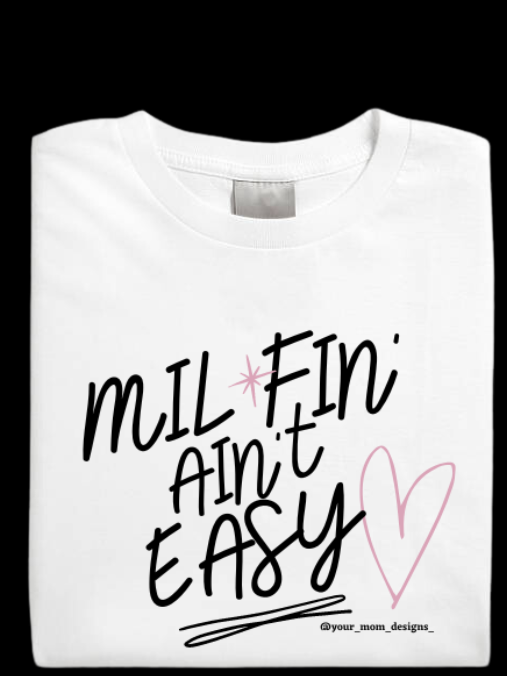 MilFin’ Ain’t Easy t-shirt