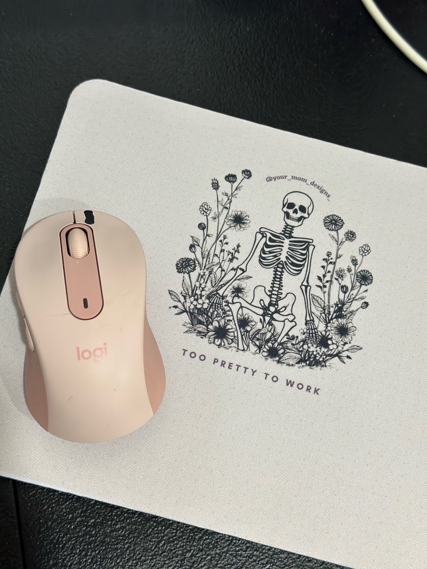 Too Pretty To Work mousepad