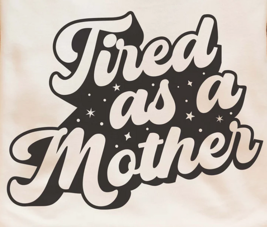 Tired as a Mother Image