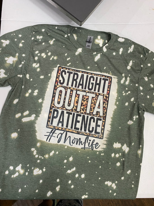 Straight Outta Patience T-shirt