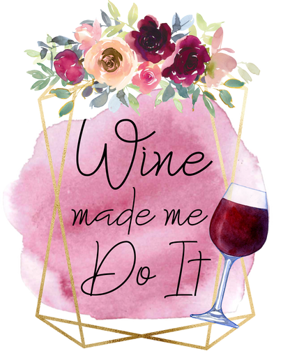 Wine Made Me Do It tumbler