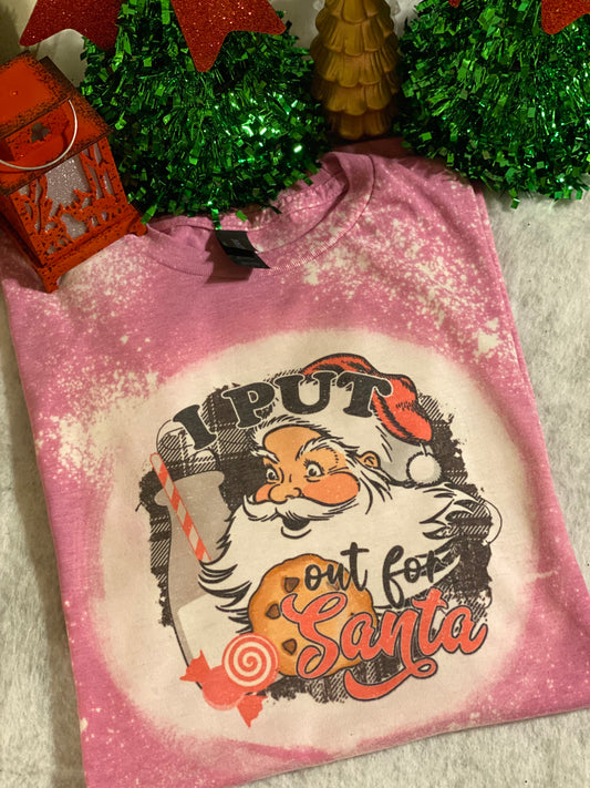 I put out for Santa T-shirt