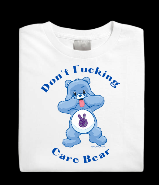 Don’t F*cking Care Bear t-shirt