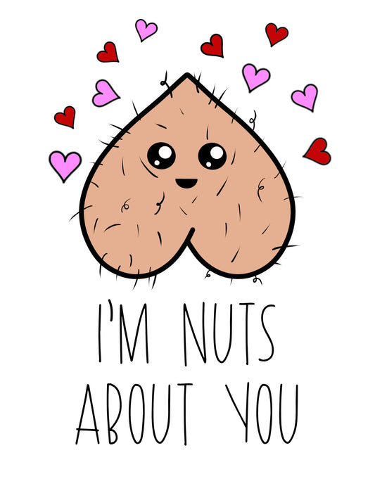 I’m nuts about you