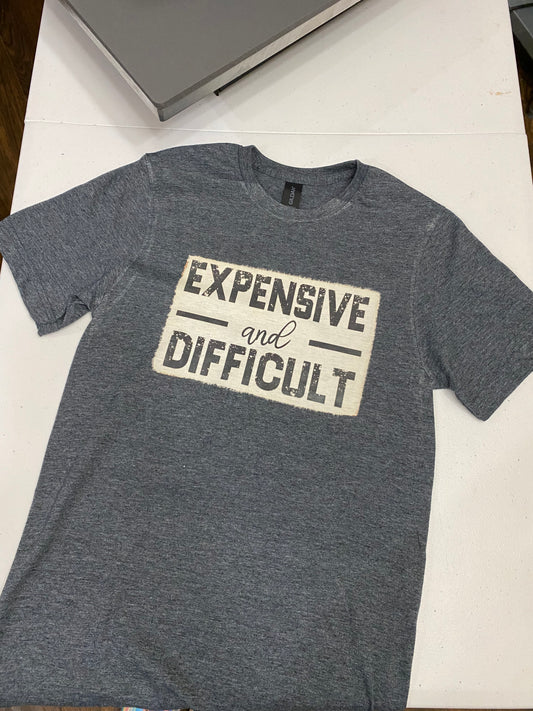 Expensive and Difficult t-shirt