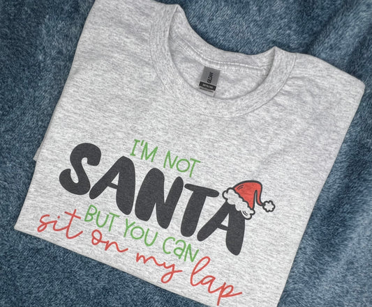 I’m not Santa T-shirt