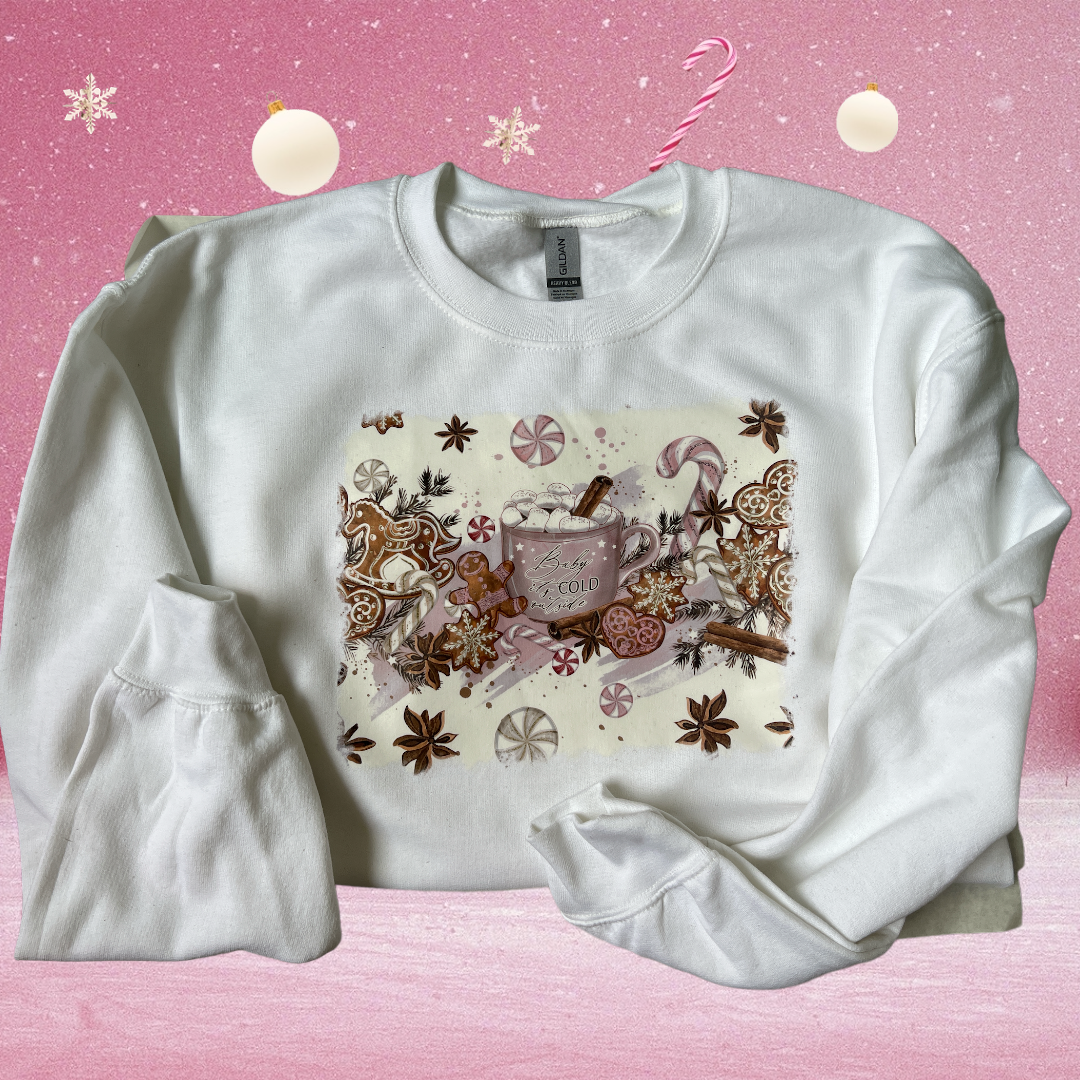 Baby It’s Cold Outside sweatshirt