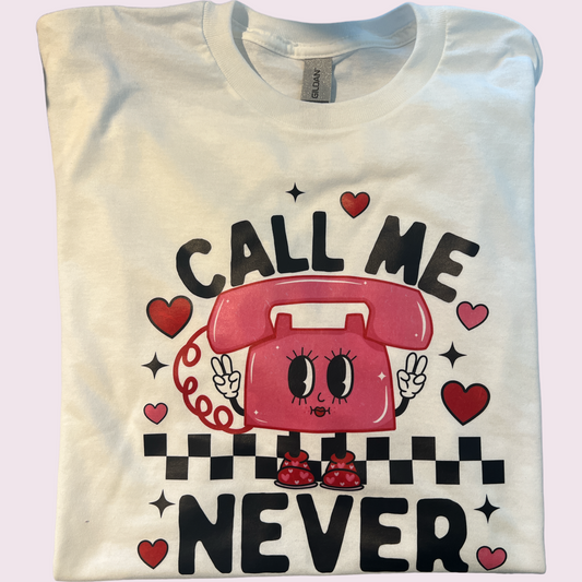 Call me never t-shirt