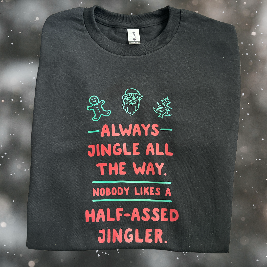 Always Jingle All The Way t-shirt