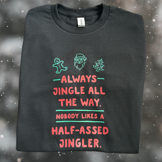 Always Jingle All The Way t-shirt