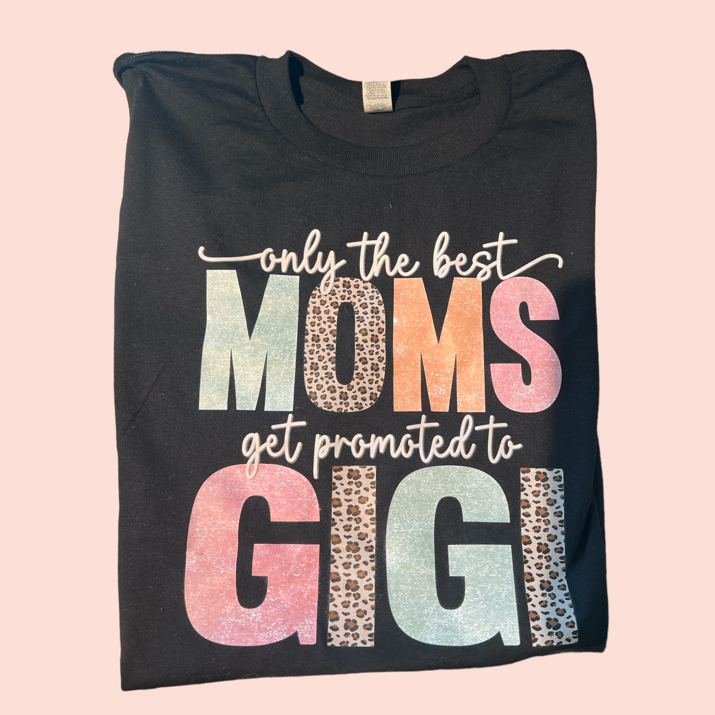 Promoted to gigi T-shirt