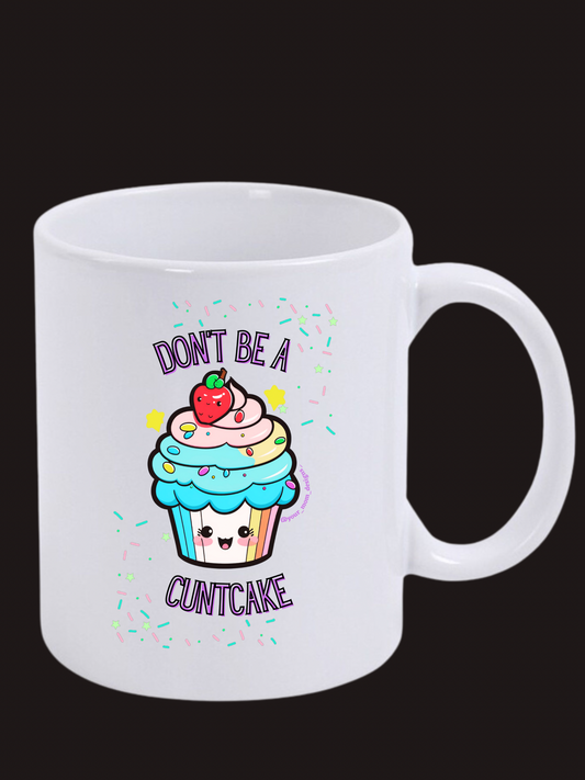 Don't Be a C*ntcake Mug